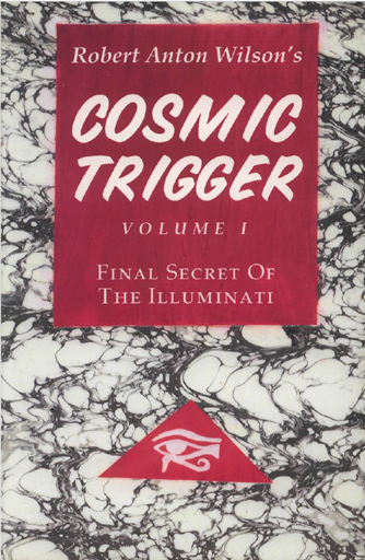 Cosmic Trigger I - The Final Secret of The Illuminati - Robert Anton Wilson (1977)